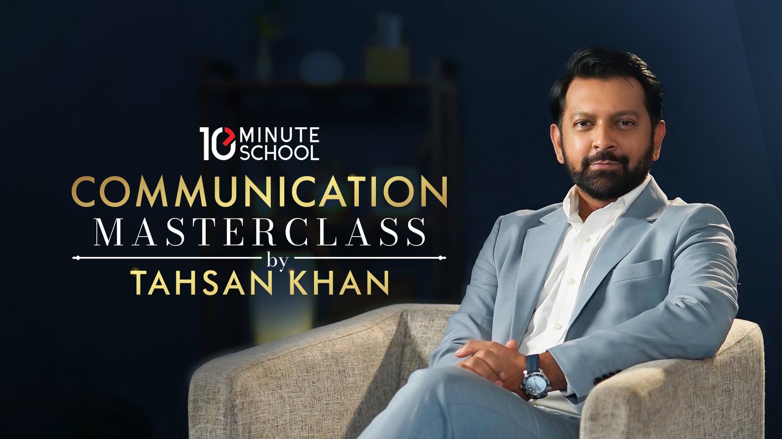 Communication Masterclass by Tahsan Khan